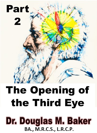 The Opening of the Third Eye – Part 2